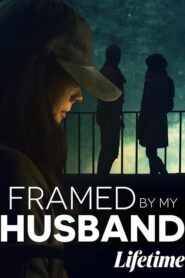 Framed by My Husband
